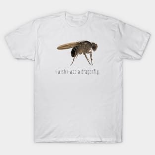 i wish i was a dragonfly. T-Shirt